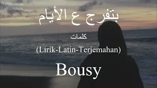بتفرج ع الأيام Btfarag Al Ayam Bousy بوسي كلمات Lirik Latin Terjemahan 