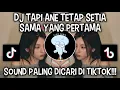 Download Lagu DJ TAPI ANE TETAP SETIA SAMA YANG PERTAMA | SOUND VIRAL DI TIKTOK ‼️DJ