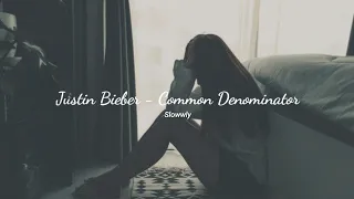 Download Justin Bieber - Common Denominator ( Slowed, Reverb) MP3