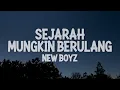 Download Lagu New Boyz - Sejarah Mungkin Berulang (Official Lyric Video)
