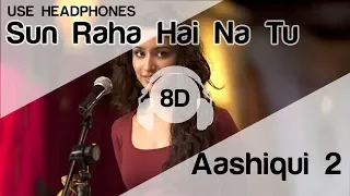 sun raha hai na tu female version 8d audio song aashiqui 2 shreya ghoshal 