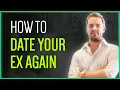 How To DATE Your Ex Again -- Build Attraction \u0026 Get Them Back! 💞
