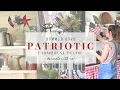 Patriotic Summer Farmhouse Decor Memorial Day 4th of July Decorate With Me