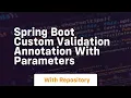Spring boot custom validation annotation with parameters