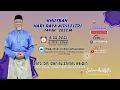 KHUTBAH AIDILFITRI DATO' DR. DANIAL ZAINAL ABIDIN ~ Raya, Endemik, Hamba Ramadan dan Hendak Enjoy