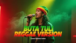 buta tuli reggae version cover rhoma irama versi reggae paling santai u0026 enak didengar
