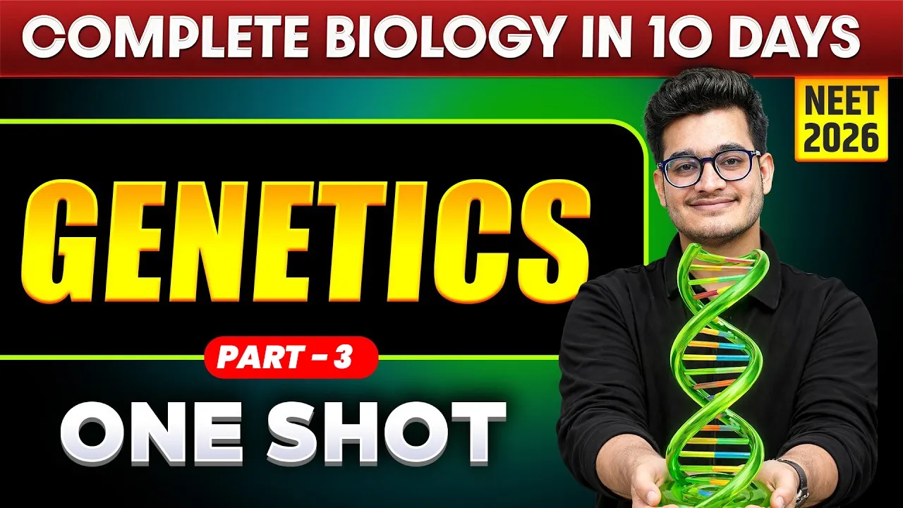 Genetics (Part: 3) - Complete Unit in One Shot || NEET 2026 || Vipin Sir