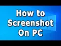 How to Take a Screenshot on Windows 10 Screenshot on PC