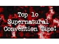 Top 10 Supernatural Convention Tips