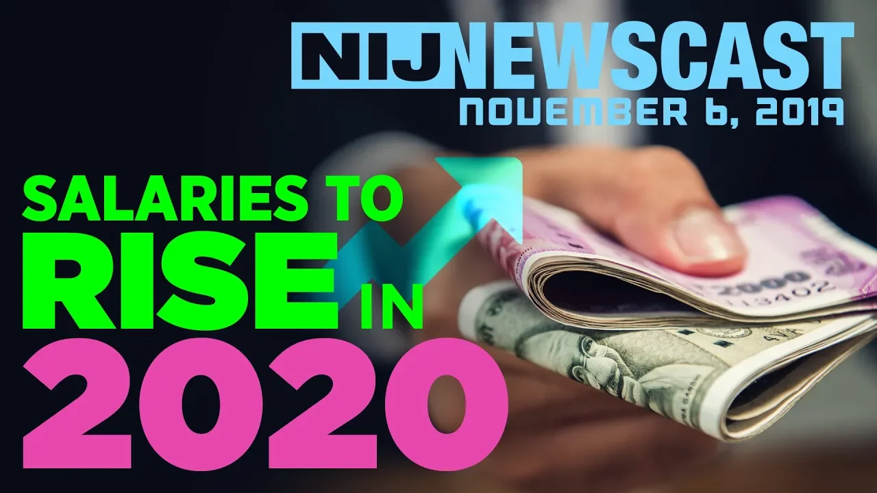 NIJ Newscast November 06, 2019 l Salaries to Rise in 2020