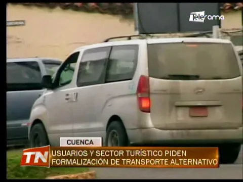 Usuarios y sector turístico piden formalización de transporte alternativo