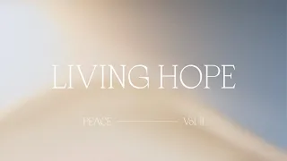 Download Living Hope - Bethel Music feat. Phil Wickham | Peace, Vol II MP3