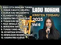Download Lagu Album Rohani Kristen Terbaru Volume 6 | Lagu Pujian Penyembahan Terbaik