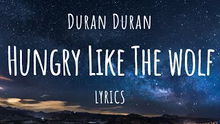 duran duran hungry like the wolf lyrics 