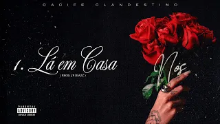 Cacife Clandestino - Lá Em Casa (Prod. JP Diazz)