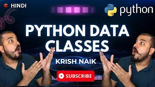 Tutorial 22-Why Python Data Classes Are Amazing Krish Naik Hindi