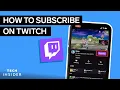 How To Subscribe On Twitch