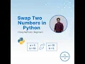 Swap Two Numbers in Python Beginner Tutorial Explained Step by Step Python for Generative AI