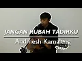 Download Lagu ANDMESH KAMALENG - JANGAN RUBAH TAKDIRKU (COVER ACOUSTIC)