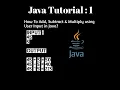 How To Add Subtract and Multiply in Java Using Scanner Input