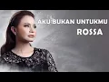 Download Lagu Rossa - Aku Bukan Untukmu