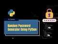How to Generate Random Password In Python with User Input Random Password Generator codeHub