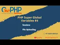 Part 4 - Session in PHP File Uploading Super Global Variables