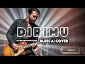 🎶Dirimu—Gank Pegangsaan • Ai Cover