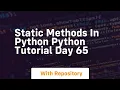 Static methods in python python tutorial day 65