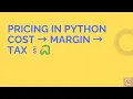 14 Basic Pricing with Python Cost Margin Taxes Discounts Explained