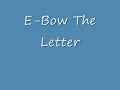 R.E.M E-Bow The Letter