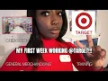 Target actually hired me My first few days working TARGET