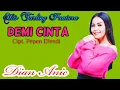 Download Lagu Demi Cinta - Dian Anic Cipt. Pepen Efendi // Hits Tarling Pantura Viral