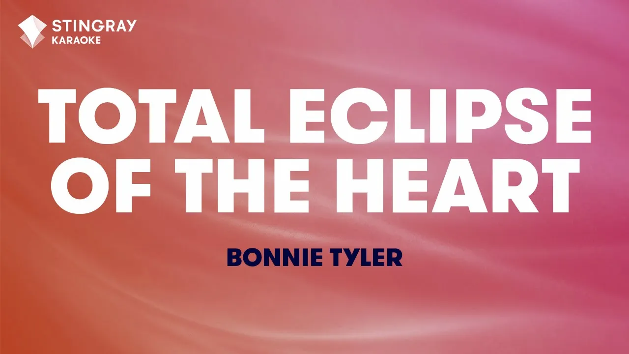 Bonnie Tyler - Total Eclipse of the Heart (Karaoke With Lyrics) Bonnie Tyler - Total Eclipse of the Heart (Karaoke With Lyrics)