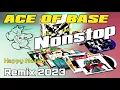 Download Lagu Ace Of Base Megamix / Nonstop Remix 2023