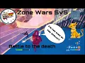 Zone Wars 5v5 I m the king of the jungle