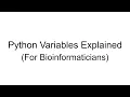 Episode 1 Variables in Python For Bioinformaticians