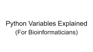 Episode 1 Variables in Python For Bioinformaticians