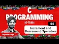 Increment and Decrement Operators in C