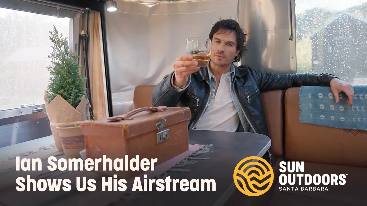 Ian Somerhalder Reveals How He Blends Work, Travel & Bourbon in his Airstream™ | Sun and Friends