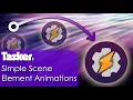 Tasker Simple Scene Element Animations How to animate Tasker scene elements