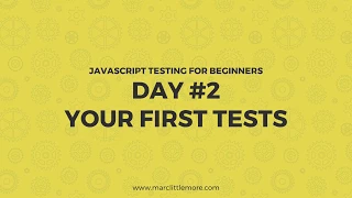 Day 2 - Your First Tests