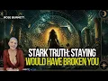 Stark Truth Staying Would Have Broken You DAILY HOROSCOPE