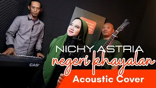 Download NICKY ASTRIA | NEGERI KHAYALAN | ACOUSTIC COVER MP3