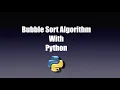 Bubble Sort Explained in 4 minutes Python
