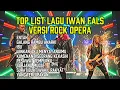 Lagu LAGU ANDALAN IWAN FALS | ENTAH | IBU | MUSIK SEPANJANG MASA VERSI ROCK OPERA