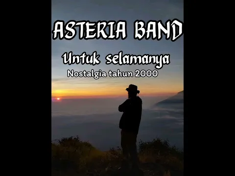 Download MP3 ASTERIA BAND (UNTUK SELAMANYA) \