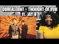 OUREALGOAT ft. JAY B - THOUGHT OF YOU MV Reaction