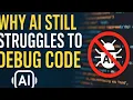 Why AI Still Struggles to Debug Code - Insights from Microsoft s Latest Study
