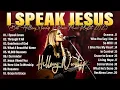 Lagu I Speak Jesus 🙏  Experience the Power of Worship with Hillsong Worship’s Greatest Hits 2026 #27